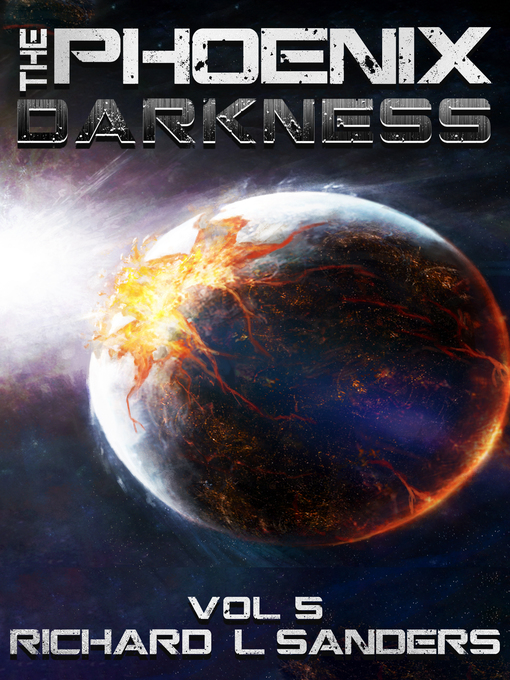 Title details for The Phoenix Darkness by Richard L. Sanders - Available